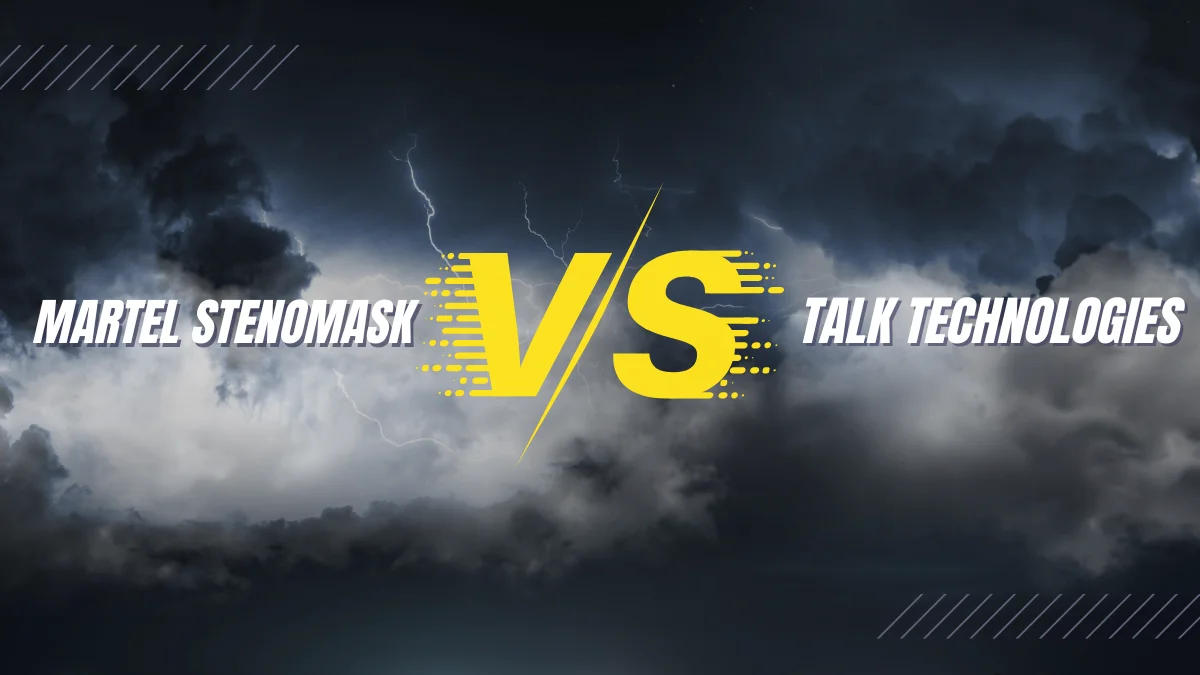 Martel Stenomask vs. Talk Technologies, voice masking technology, court reporting devices, noise cancellation, medical transcription tools, secure communication solutions, portable voice masking devices, legal transcription equipment, voice isolation features.